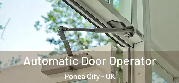  Automatic Door Operator Ponca City - OK