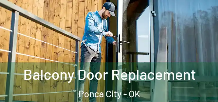  Balcony Door Replacement Ponca City - OK