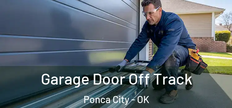  Garage Door Off Track Ponca City - OK