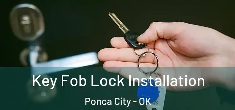  Key Fob Lock Installation Ponca City - OK