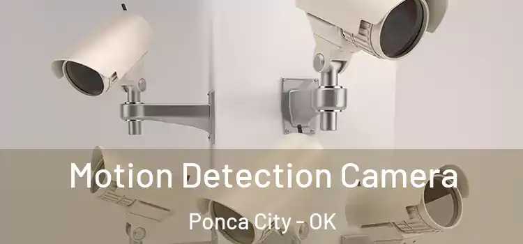  Motion Detection Camera Ponca City - OK