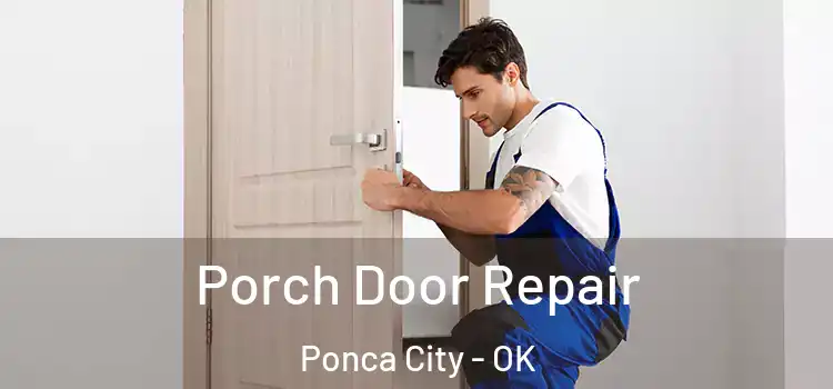  Porch Door Repair Ponca City - OK