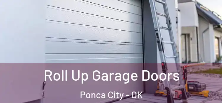  Roll Up Garage Doors Ponca City - OK